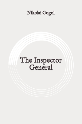 The Inspector General: Original by Nikolai Gogol