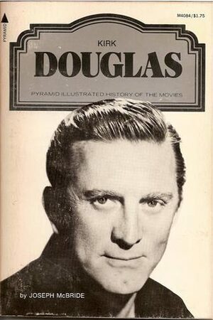 Kirk Douglas by Joseph McBride