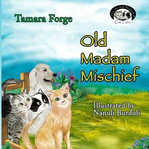 Old Madam Mischief by Maria Merrett