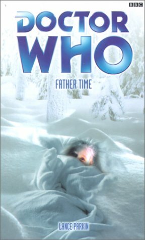 Doctor Who: Father Time by Lance Parkin