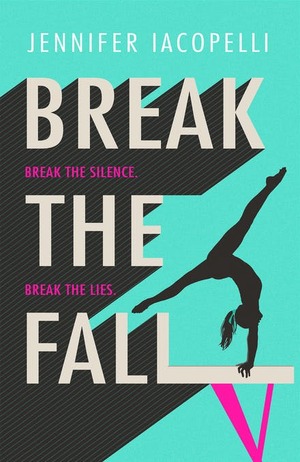 Break the Fall by Jennifer Iacopelli