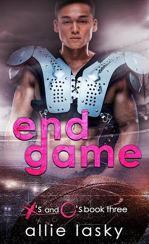 End Game: a best friends to lovers slow burn college football romance by Allie Lasky