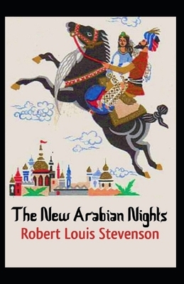 The New Arabian Nights Annotated by Robert Louis Stevenson