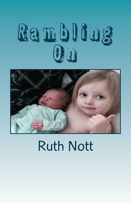 Rambling On by Ruth Y. Nott