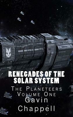 Renegades of the Solar System by Gavin Chappell