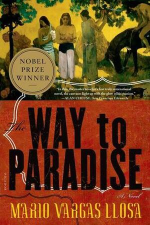 The Way To Paradise by Mario Vargas Llosa