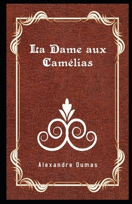 La Dame aux Camélias Illustré by Alexandre Dumas Jr.