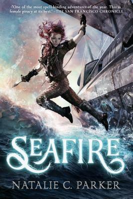 Seafire by Natalie C. Parker