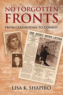 No Forgotten Fronts: From Classrooms to Combat by Lisa K. Shapiro