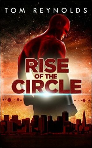 Rise of The Circle by Tom Reynolds
