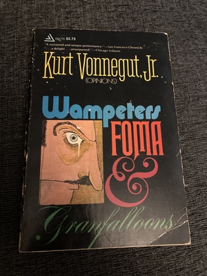Wampeters, Foma, & Granfalloons by Kurt Vonnegut