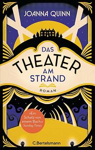 Das Theater am Strand by Joanna Quinn