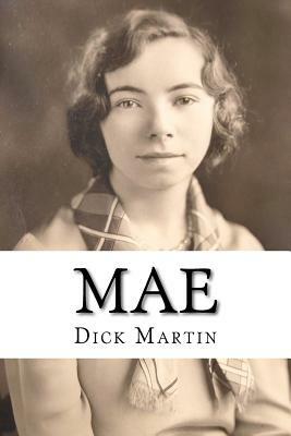 Mae by Dick Martin