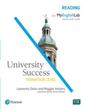 University Success Reading, Transition Level, with Myenglishlab [With Access Code] by Lawrence Zwier, Maggie Vosters