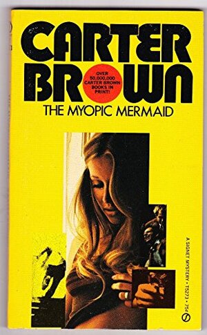 The Myopic Mermaid by Carter Brown