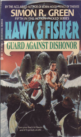 Guard Against Dishonor by Simon R. Green