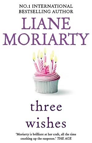 Three Wishes by Liane Moriarty