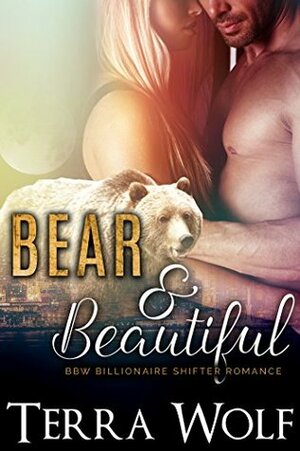 Bear & Beautiful by Terra Wolf