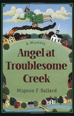 Angel at Troublesome Creek by Mignon F. Ballard