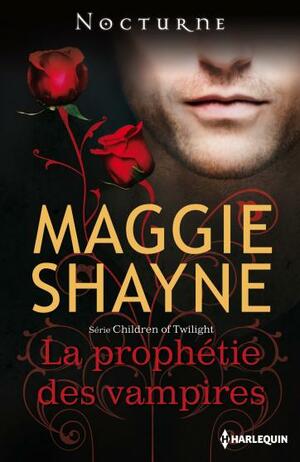 La prophétie des vampires by Maggie Shayne