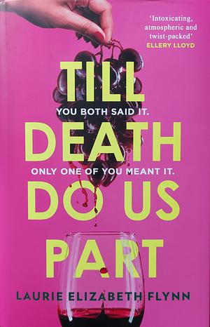 Till Death Do Us Part by Laurie Elizabeth Flynn