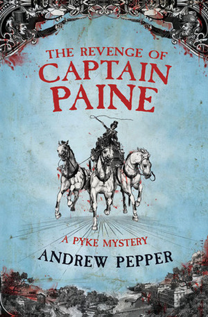 The Revenge Of Captain Paine by Andrew Pepper