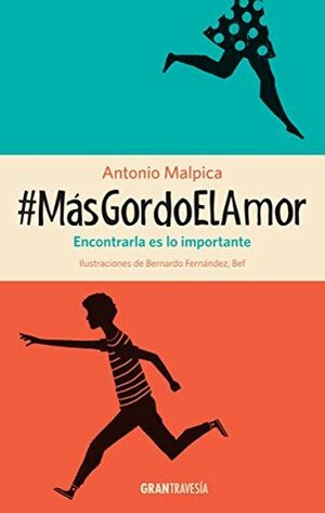 #MásGordoElAmor (Ficción) by Antonio Malpica