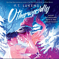 Otherworldly by F.T. Lukens