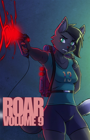 Roar Volume 9 by John Giezentanner, K.C. Alpinus, Amy Fontaine, Matt Doyle, Ellis Aen, Bill Kieffer, Kittara Foxworthy, Watts Martin, Searska GreyRaven, Al Song, Ryan Campbell, Val E. Ford, Blake Hutchins, A Humphrey Lanham, Mary E. Lowd, David M. Sula