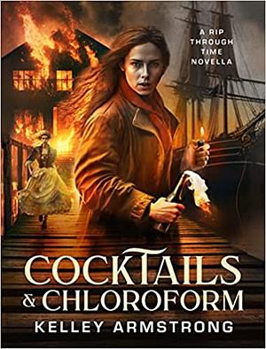 Cocktails & Chloroform by Kelley Armstrong