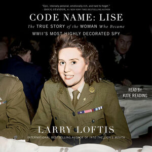 Code Name: Lise by Larry Loftis