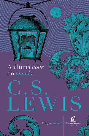 A Última Noite do Mundo by C.S. Lewis