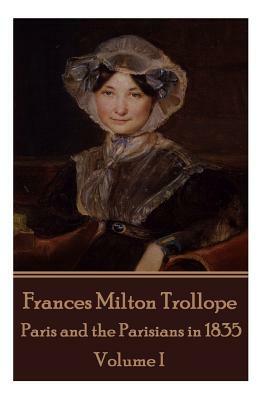 Paris and the Parisians in 1835 - Volume I by Frances Milton Trollope