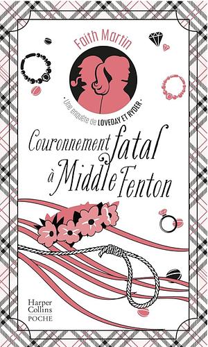 Couronnement fatal à Middle Fenton by Faith Martin