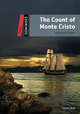Dominoes, New Edition: Level 3: 1,000-Word Vocabulary the Count of Monte Cristo by Alexandre Dumas