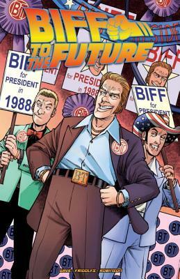 Back to the Future: Biff to the Future by Derek Fridolfs, Bob Gale