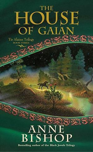 The House of Gaian by Anne Bishop