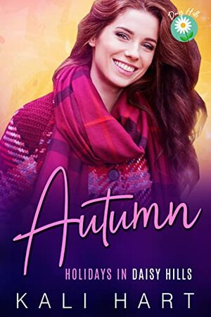 Autumn: A Sweet and Steamy Small Town Romance by Kali Hart