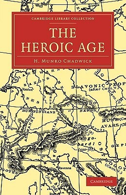 The Heroic Age by Hector Munro Chadwick