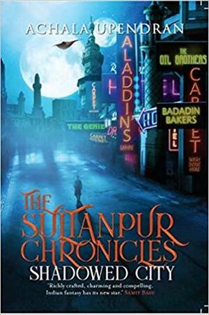 The Sultanpur Chronicles by Achala Upendran