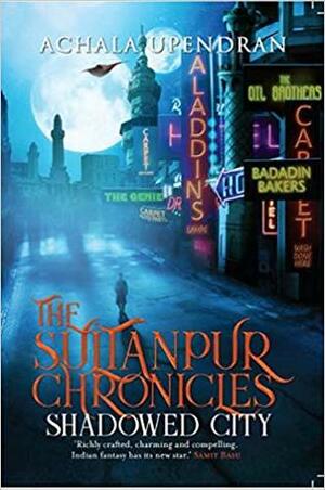 The Sultanpur Chronicles by Achala Upendran