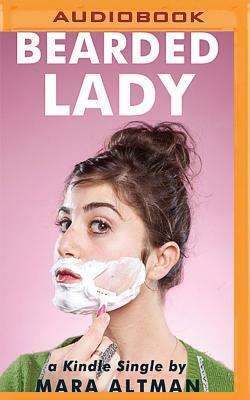 Bearded Lady by Mara Altman