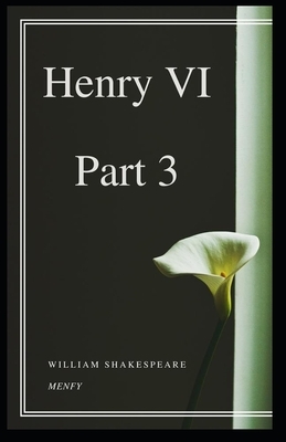 Henry VI, Part 3 by William Shakespeare