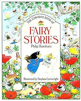 The Usborne Book of Fairy Tales by Heather Amery, Stephen Cartwright