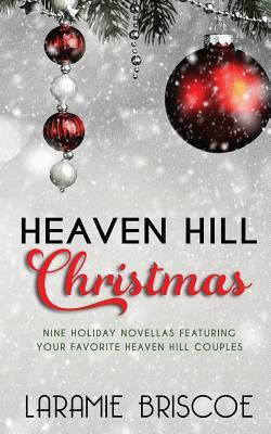 A Heaven Hill Christmas by Laramie Briscoe