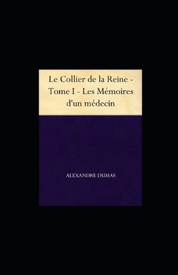 Le Collier de la Reine - Tome I (Les Mémoires d'un médecin) illustree by Alexandre Dumas