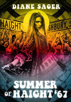 Summer of Haight '67 by Diane Sager
