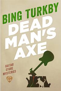 Dead Man's Axe by Bing Turkby