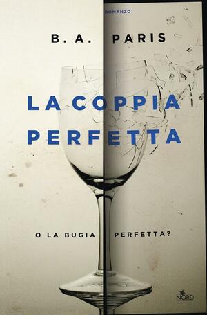 La coppia perfetta by B.A. Paris