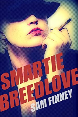 Kill Smartie Breedlove by Joni Rodgers